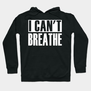 I Can't Breathe Hoodie